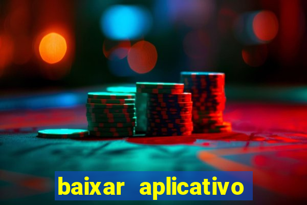 baixar aplicativo de jogos para ganhar dinheiro